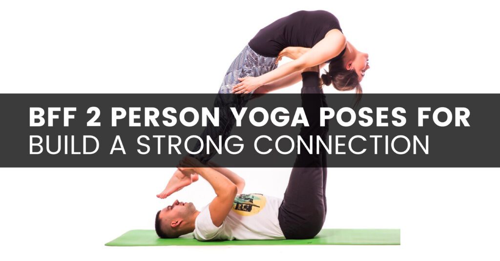 easy bff 2 person yoga poses