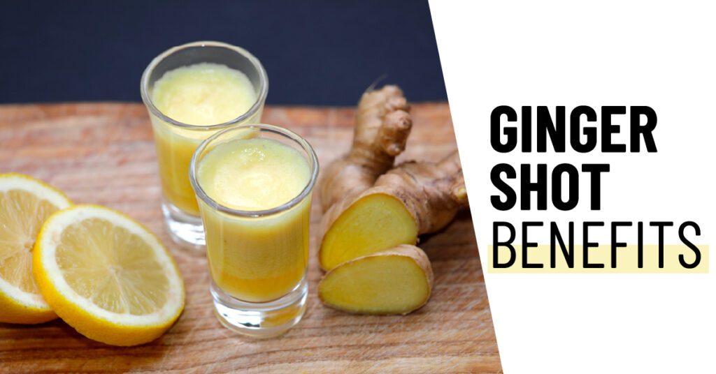 7 Ginger Shot Benefits: Key to a Stronger Immune System