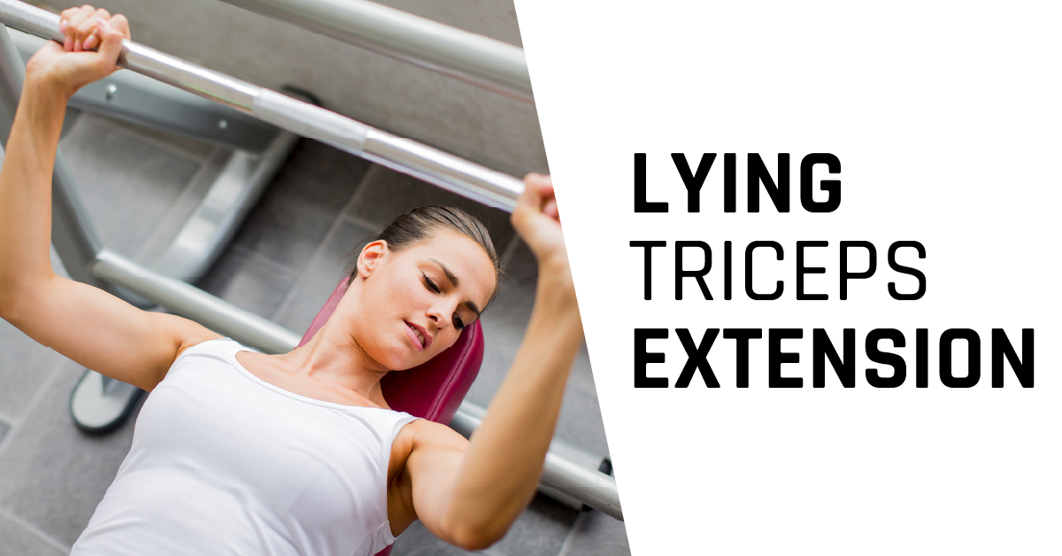 How to Do The Lying Triceps Extension?