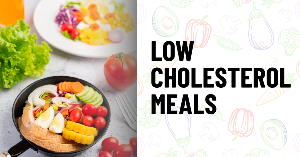 Best Way to Make Low Cholesterol Meals Easy