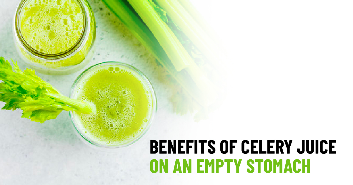benefits of celery juice on an empty stomach